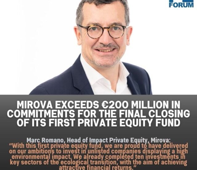 Mirova exceeds €200 million in commitments for the final closing of its first private equity fund