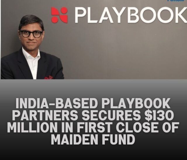 🇮🇳 India-Based Playbook Partners Secures $130 Million in First Close of Maiden Fund