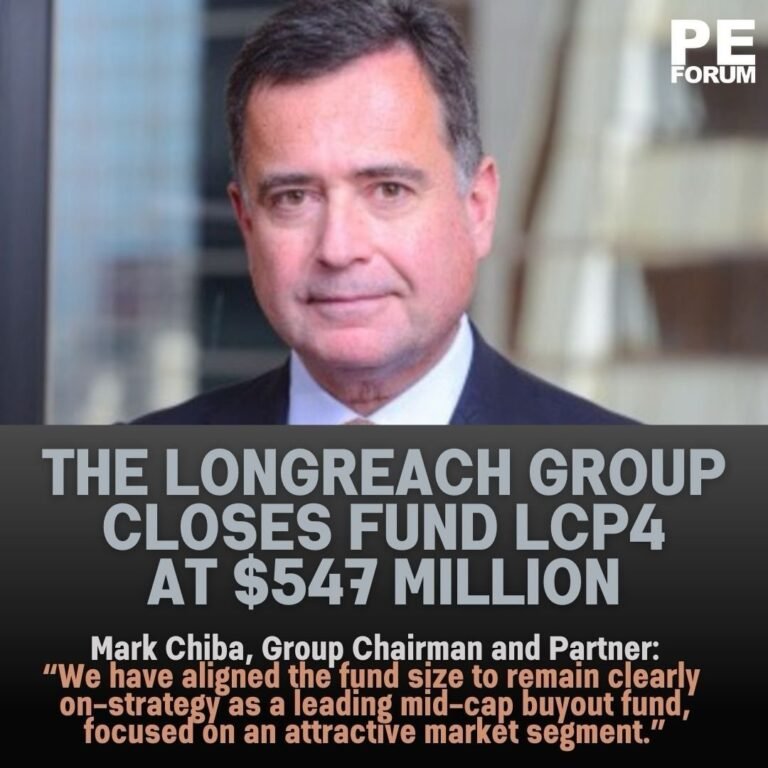 The Longreach Group Closes Longreach Capital Partners 4 at $547 Million