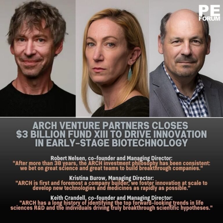 ARCH Venture Partners Closes $3 Billion Fund XIII to Drive Innovation in Early-Stage Biotechnology