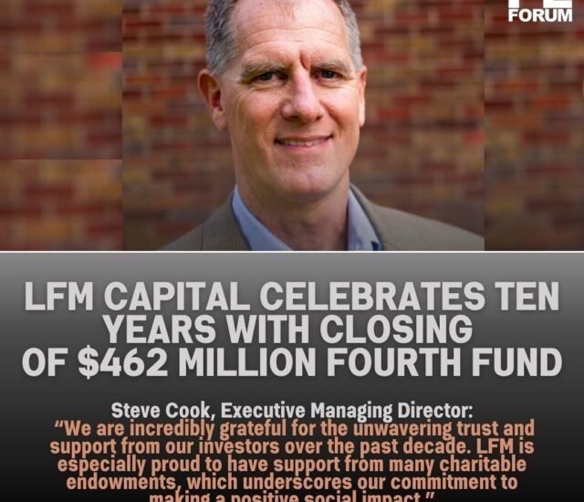 LFM Capital Celebrates Ten Years With Closing of Fourth Fund