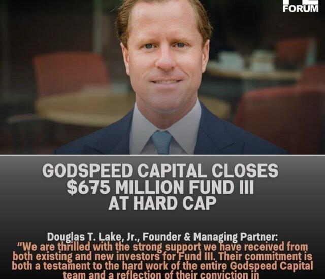 Godspeed Capital Management Closes $675 Million Fund III at Hard Cap