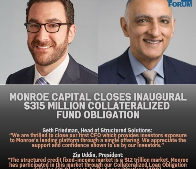 Monroe Capital LLC Closes Inaugural $315 Million Collateralized Fund Obligation