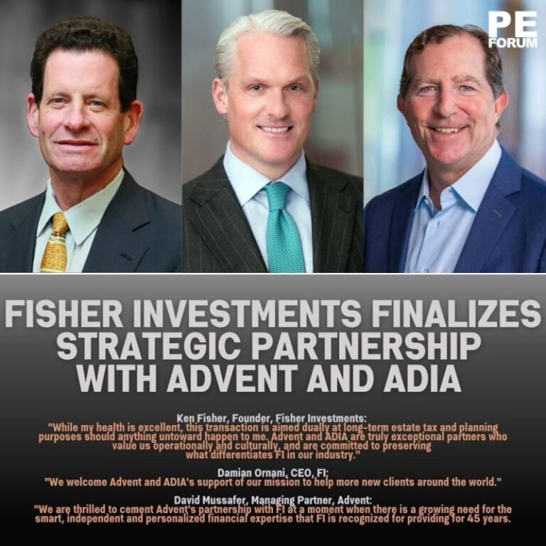 Fisher Investments Finalizes Strategic Partnership with Advent and Abu Dhabi Investment Authority (ADIA) with Completion of Minority Common Stock Investment