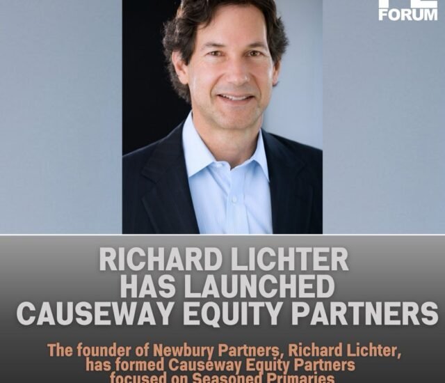 Richard Lichter, founder of Newbury Partners, has launched Causeway Equity Partners