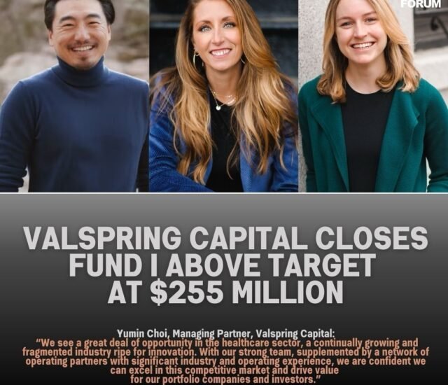 Valspring Capital Successfully Closes Fund I Above Target at $255 Million