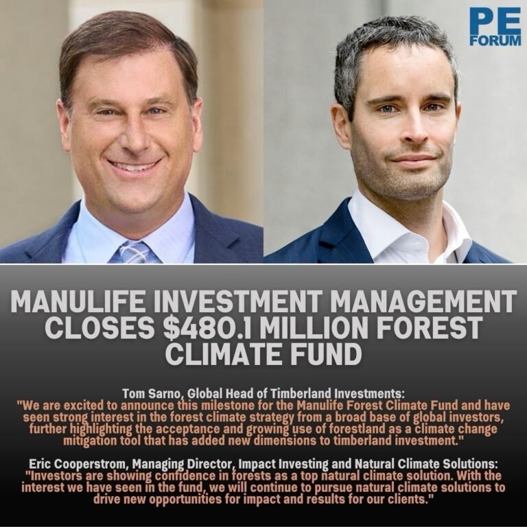 Manulife Investment Management Closes $480.1 Million Forest Climate Fund