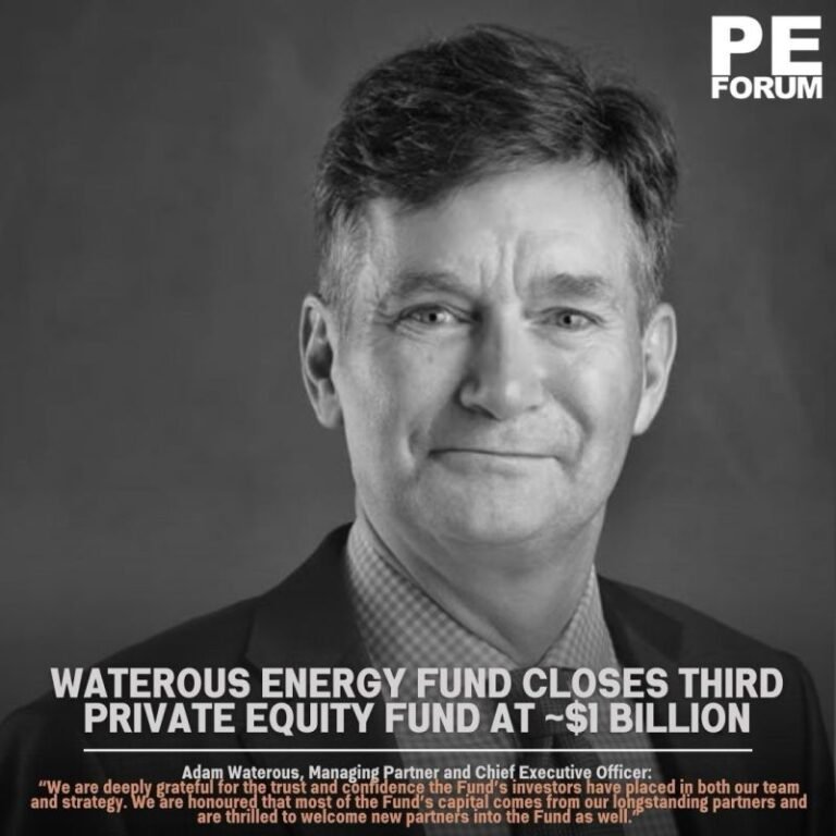 Waterous Energy Fund Closes US$1 Billion Fund III to Continue Canadian Oil & Gas Strategy