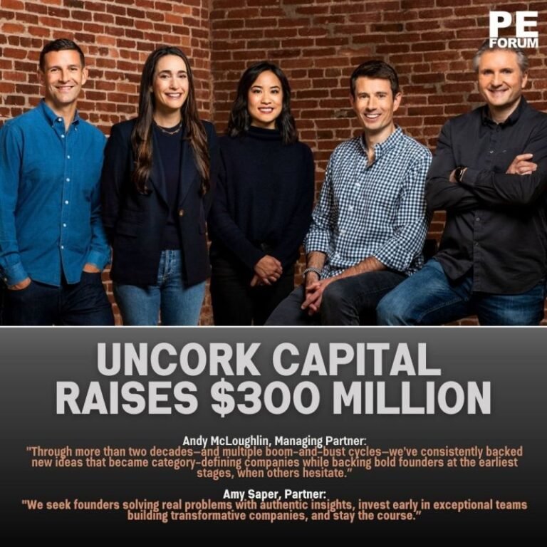 Uncork Capital Raises $300 Million