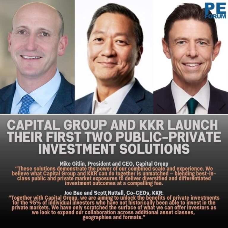 Capital Group and KKR Launch Their First Two Public-Private Investment Solutions and Announce Plans to Expand Their Exclusive Strategic Partnership