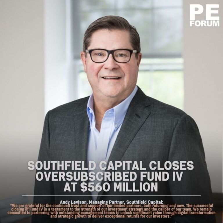 Southfield Capital Closes Oversubscribed Fund IV at $560 million