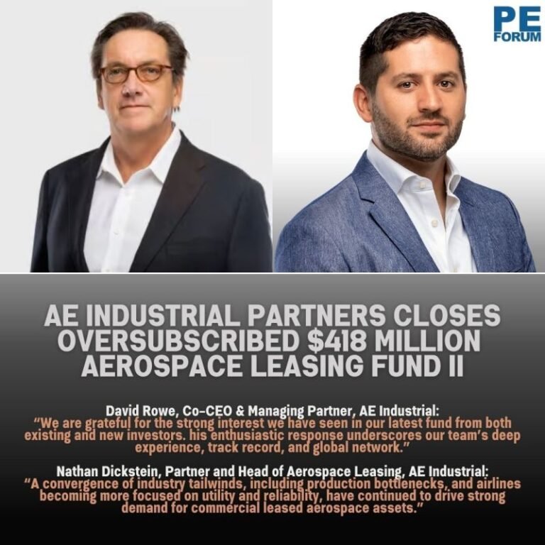 AE Industrial Partners, LP Closes Oversubscribed $418M Aerospace Leasing Fund II