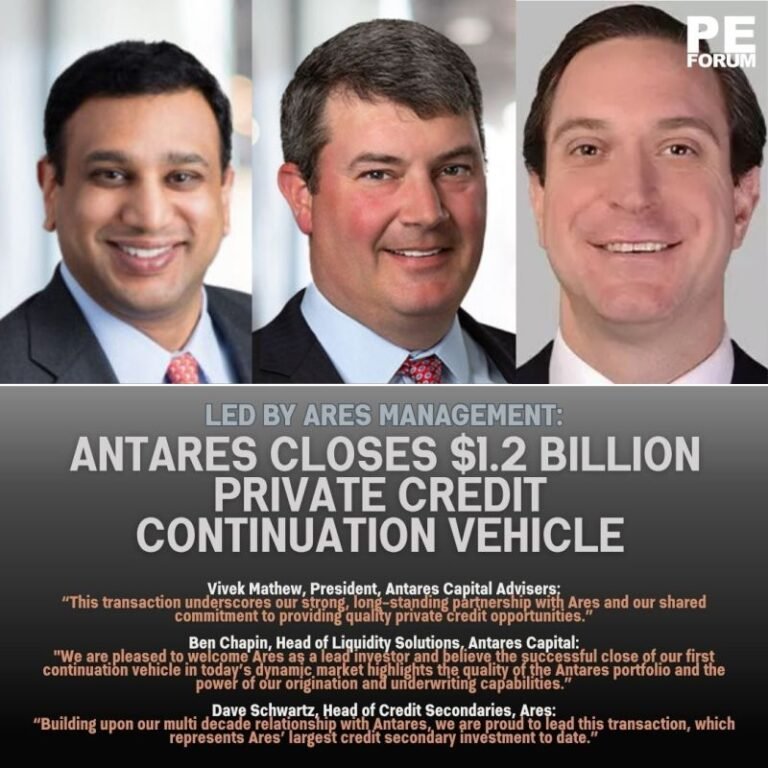 Antares Capital LP Closes $1.2 Billion Private Credit Continuation Vehicle Led by Ares Management Corporation
