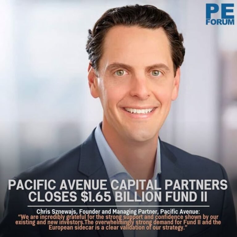 Pacific Avenue Capital Partners Closes $1.65B Fund II with Oversubscribed European Sidecar