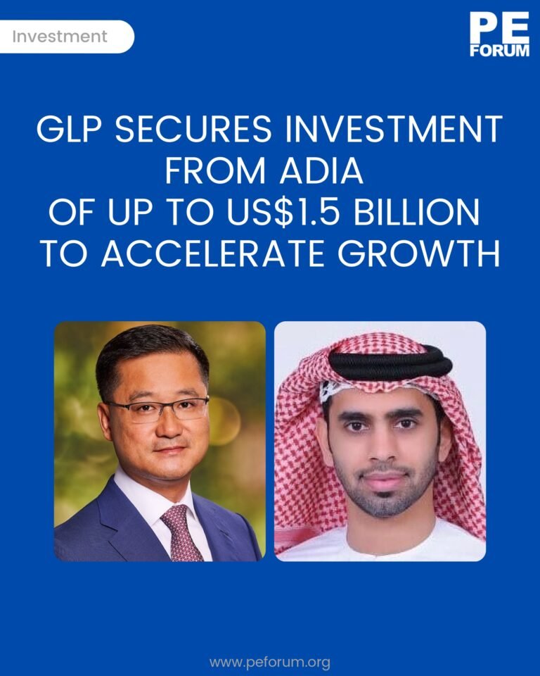GLP Secures Investment from Abu Dhabi Investment Authority (ADIA) of up to US$1.5 Billion to Accelerate Growth