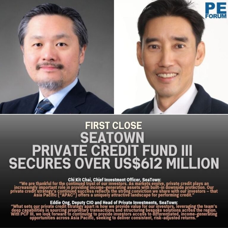 SeaTown Holdings International Private Credit Fund III Secures Over US$612 Million in First Close