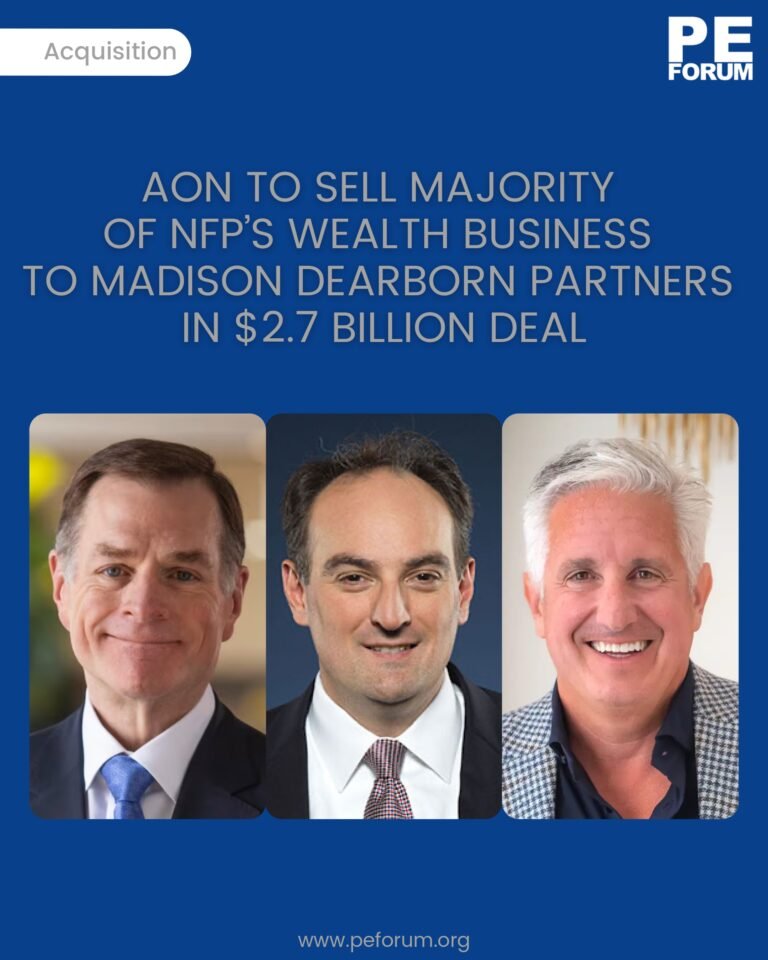 Aon to Sell Majority of NFP, an Aon company’s Wealth Business to Madison Dearborn Partners, LLC in $2.7 Billion Deal