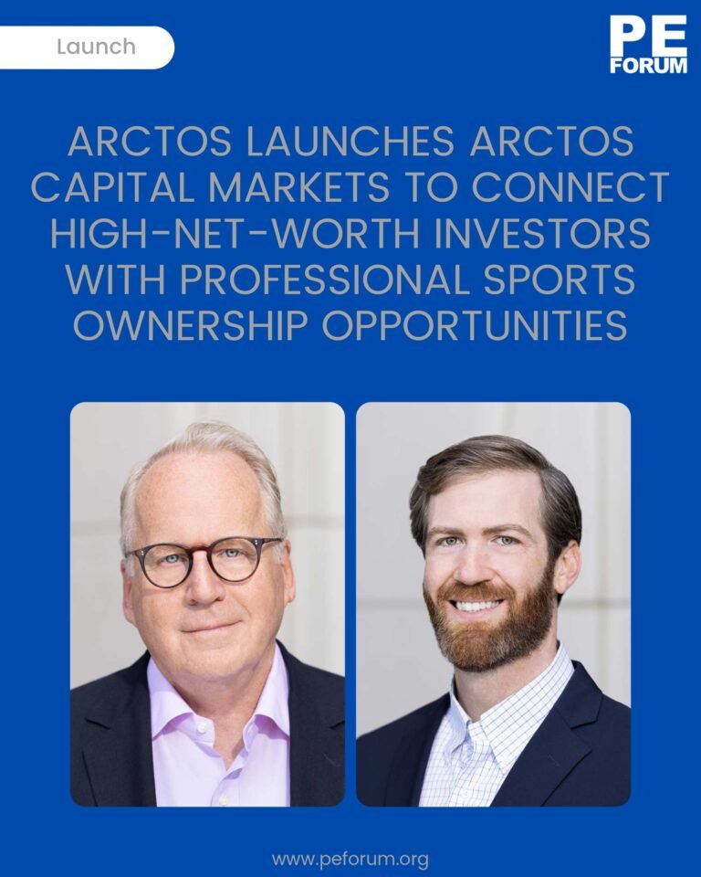 Arctos Launches Arctos Capital Markets to Connect High-Net-Worth Investors with Professional Sports Ownership Opportunities