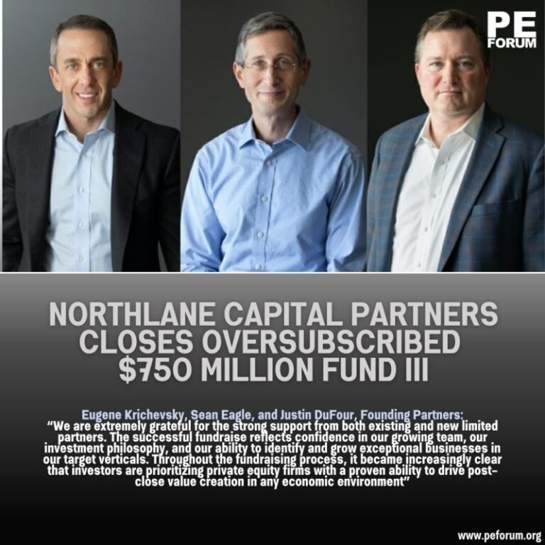 Northlane Capital Partners Closes Oversubscribed $750 Million Fund III, Surpassing Target