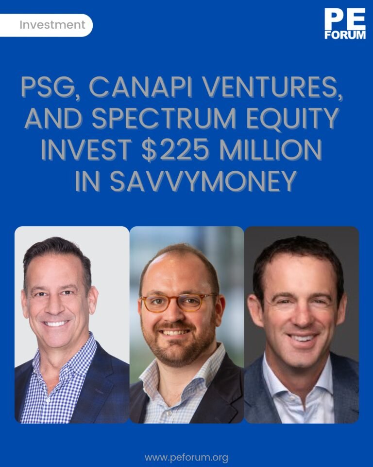 SavvyMoney Secures $225 Million Minority Investment from PSG, Canapi Ventures, and Spectrum Equity