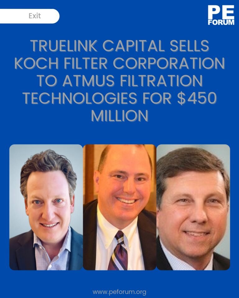 Truelink Capital Sells Koch Filter Corporation to Atmus Filtration Technologies for $450 Million