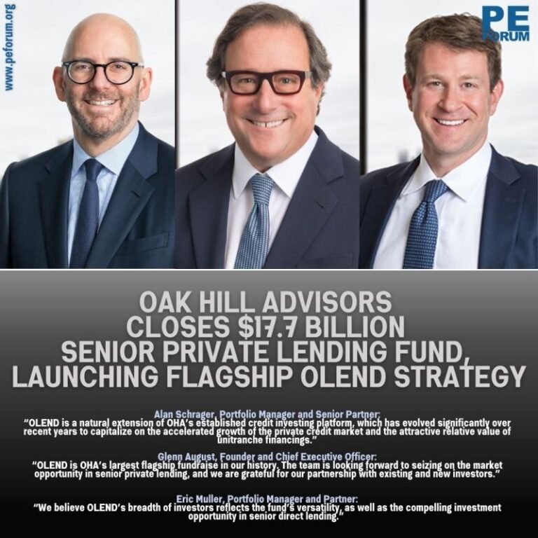 Oak Hill Advisors, L.P. Closes $17.7 Billion Senior Private Lending Fund, Launching Flagship OLEND Strategy