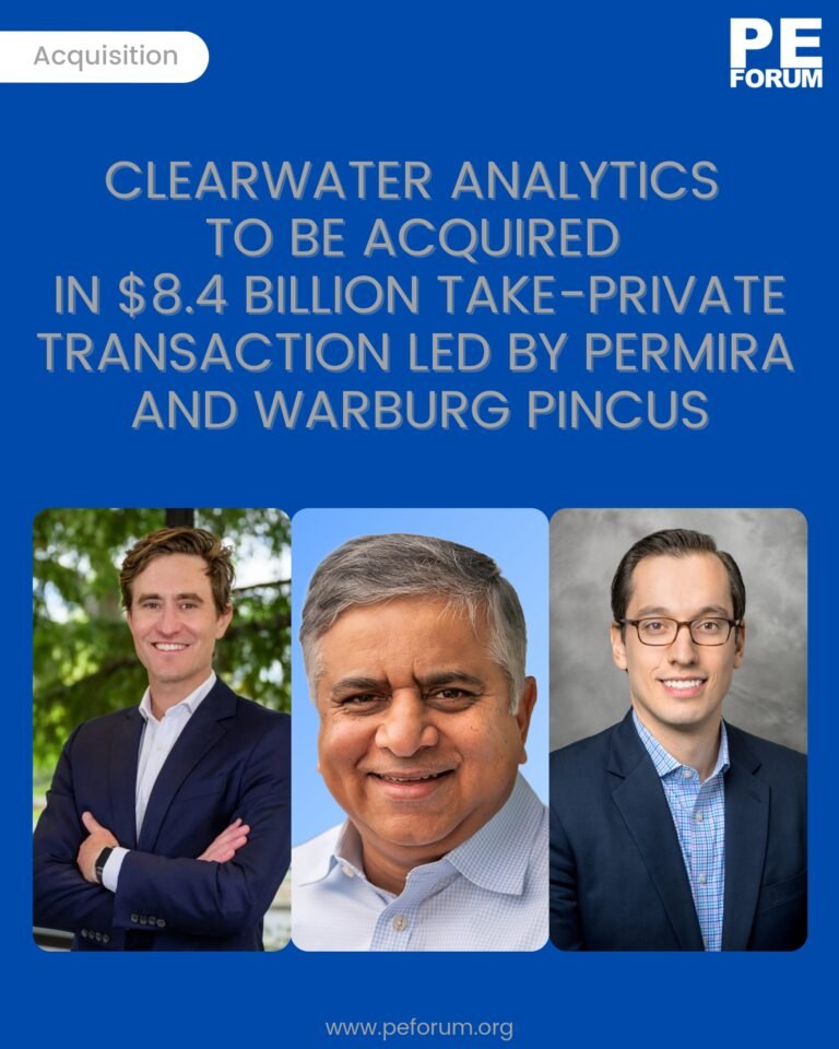 Clearwater Analytics (CWAN) to Be Acquired in $8.4 Billion Take-Private Transaction Led by Permira and Warburg Pincus LLC Pincus