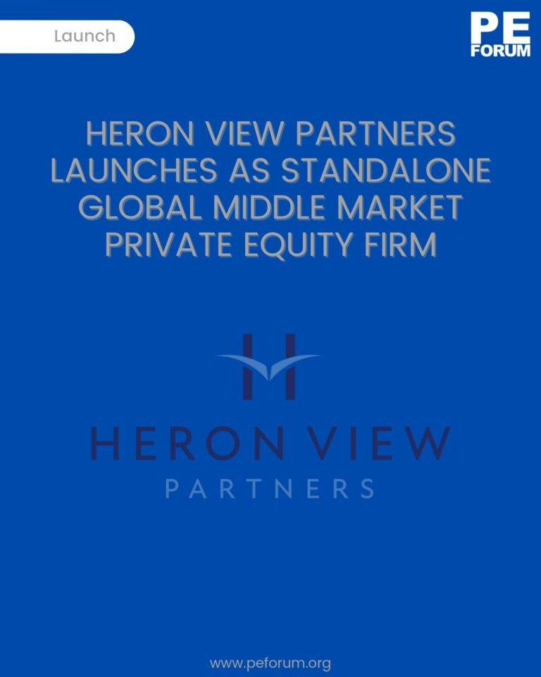 Heron View Partners Launches as Standalone Global Middle Market Private Equity Firm