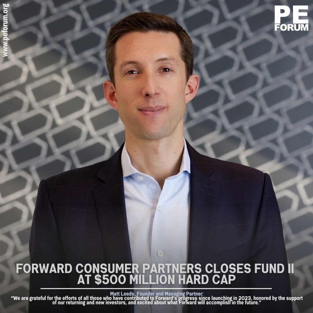 Forward Consumer Partners Closes Fund II at $500 Million Hard Cap