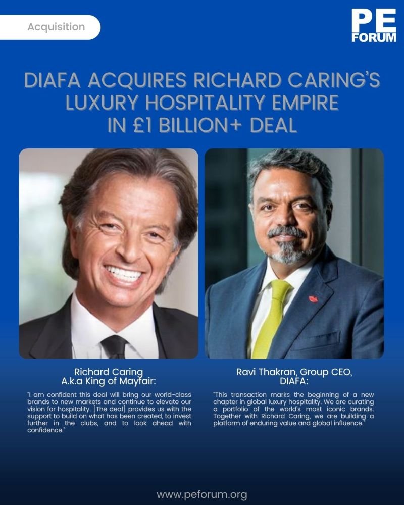 DIAFA acquires Richard Caring’s luxury hospitality empire in £1bn+ deal