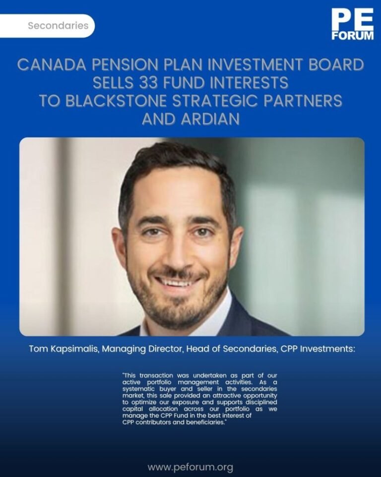 CPP Investments | Investissements RPC Board Sells 33 Fund Interests to Blackstone Strategic Partners and Ardian