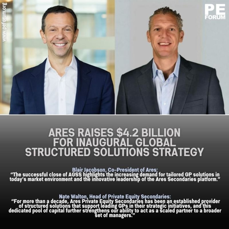 Ares Management Raises $4.2 Billion for Inaugural Global Structured Solutions Fund